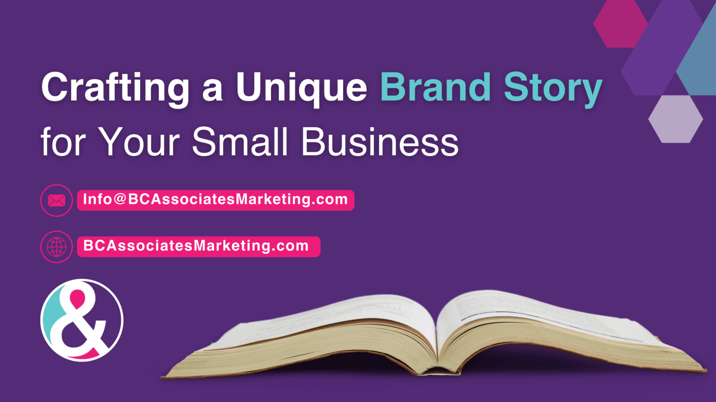 Crafting a Unique Brand Story for Your Small Business