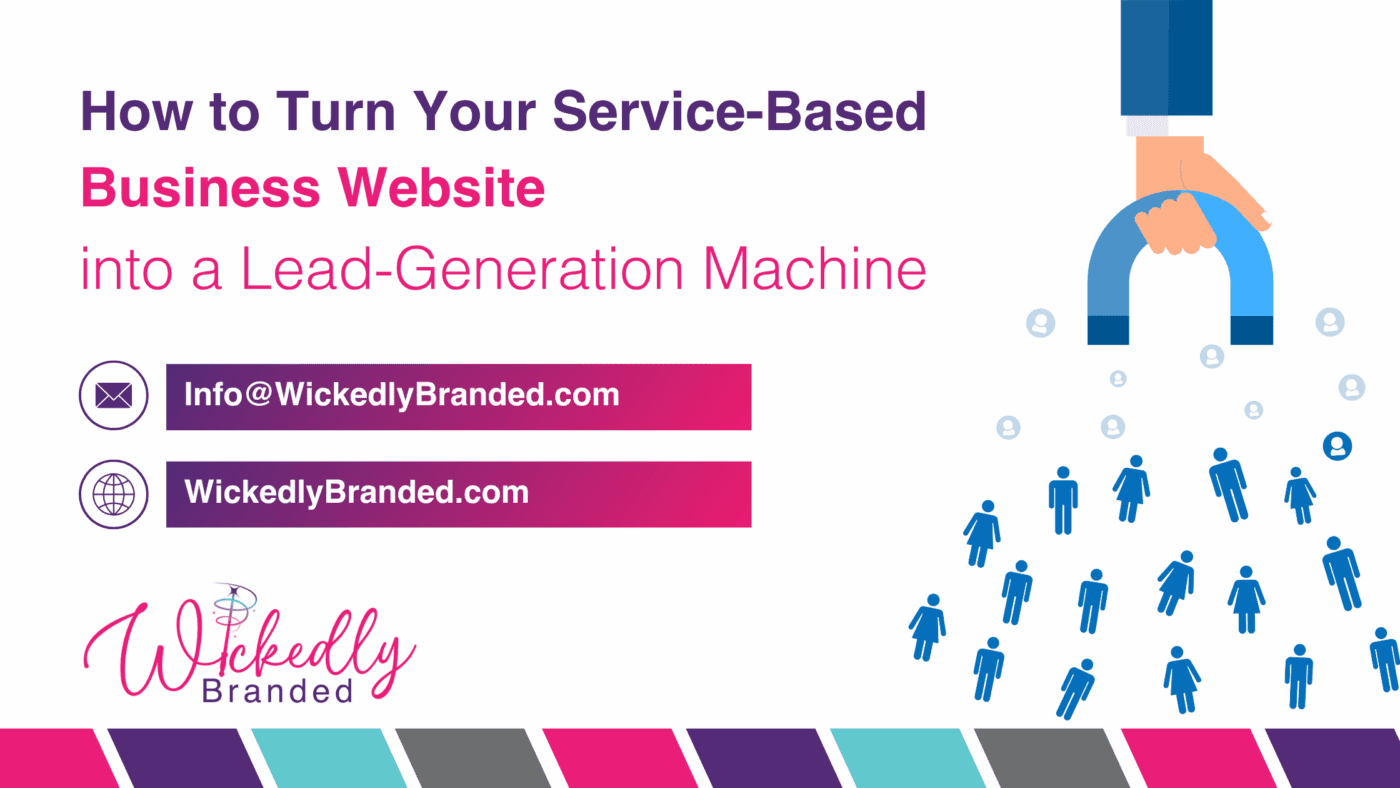 How to Turn Your Service-Based Business Website into a Lead-Generation Machine