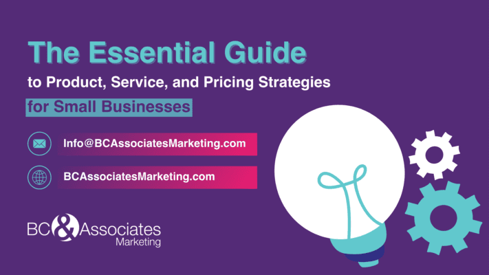 The Essential Guide to Product, Service, and Pricing Strategies for Small Businesses