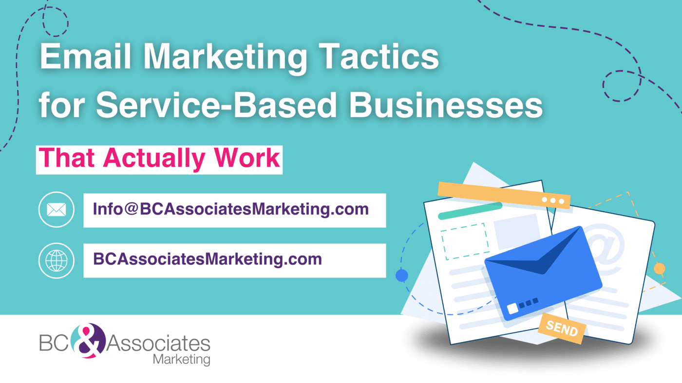 Email Marketing Tactics for Service-Based Businesses That Actually Work