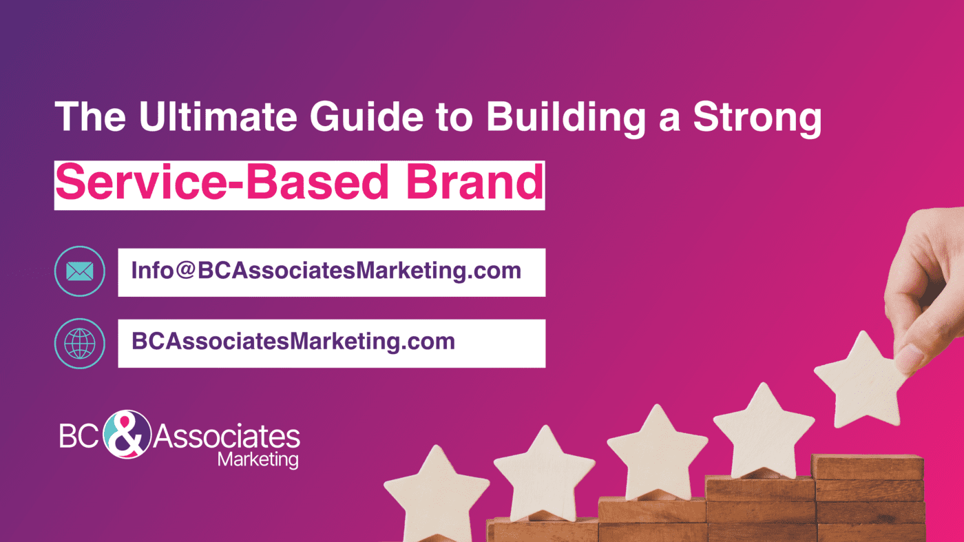 The Ultimate Guide to Building a Strong Service-Based Brand