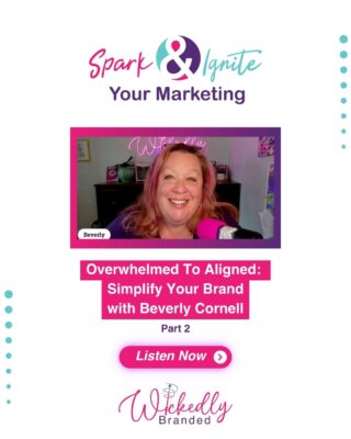 Overwhelmed To Aligned: Simplify Your Brand | Beverly Cornell - Part 2