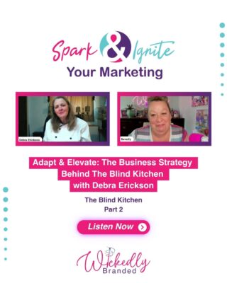 Adapt & Elevate: The Business Strategy Behind The Blind Kitchen | Debra Erickson - Part 2