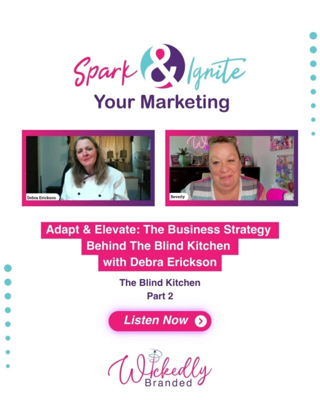Adapt & Elevate: The Business Strategy Behind The Blind Kitchen | Debra Erickson - Part 2